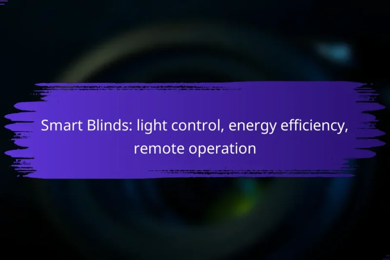 Smart Blinds: light control, energy efficiency, remote operation