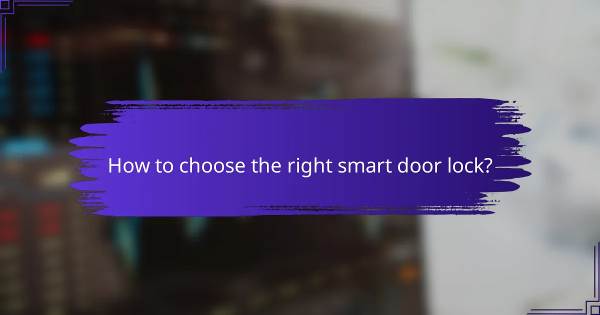 How to choose the right smart door lock?