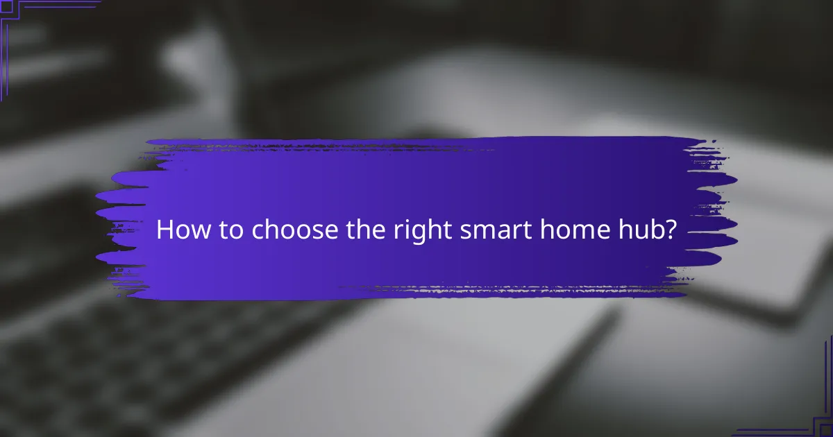 How to choose the right smart home hub?