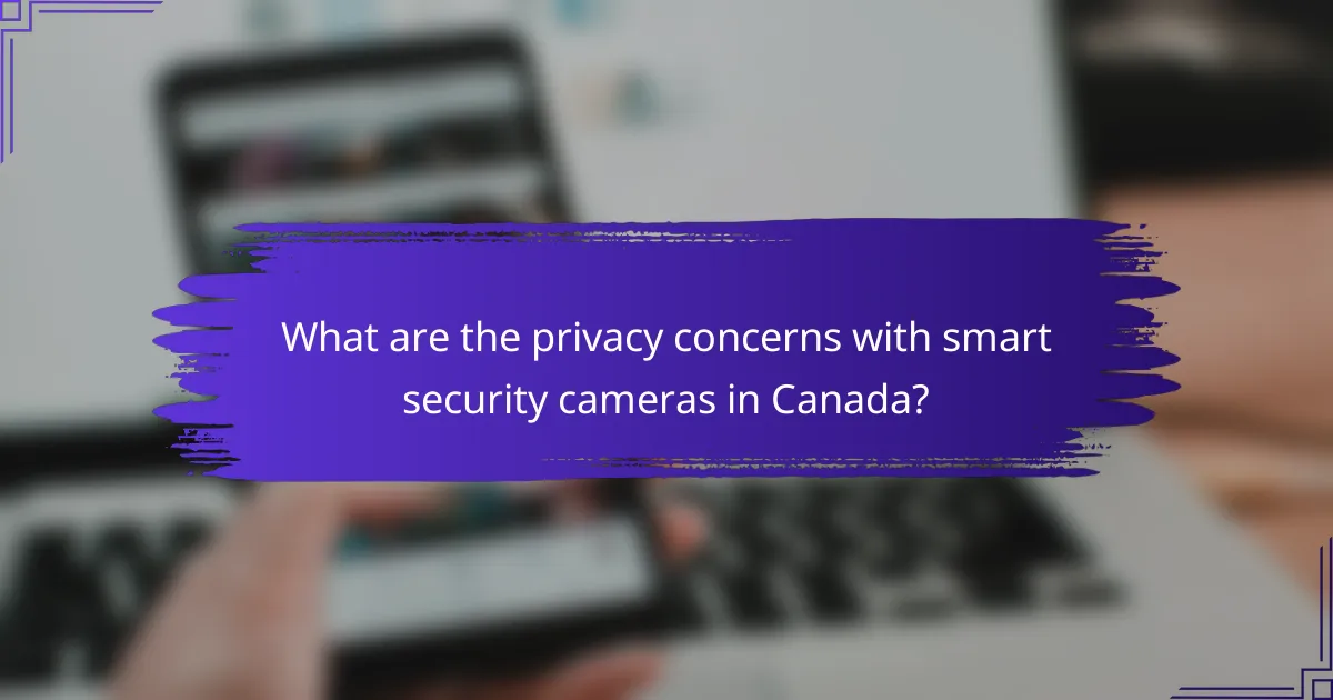 What are the privacy concerns with smart security cameras in Canada?